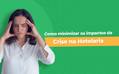 Como minimizar os impactos da crise na hotelaria